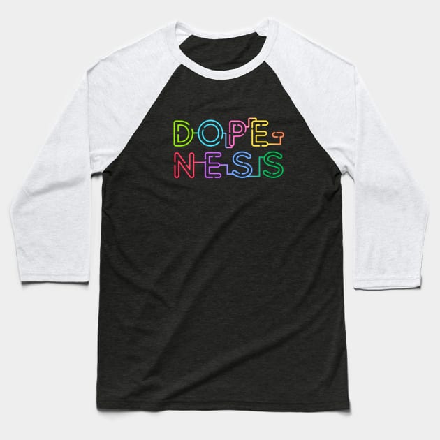 Dopeness Baseball T-Shirt by D1rtysArt